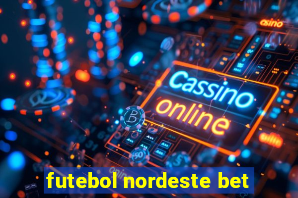 futebol nordeste bet